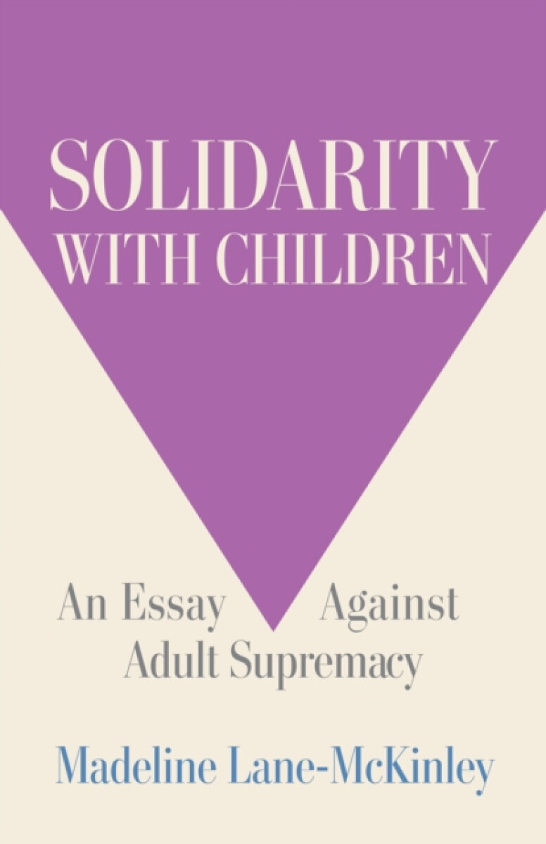 Solidarity with Children - Madeline Lane-McKinley
