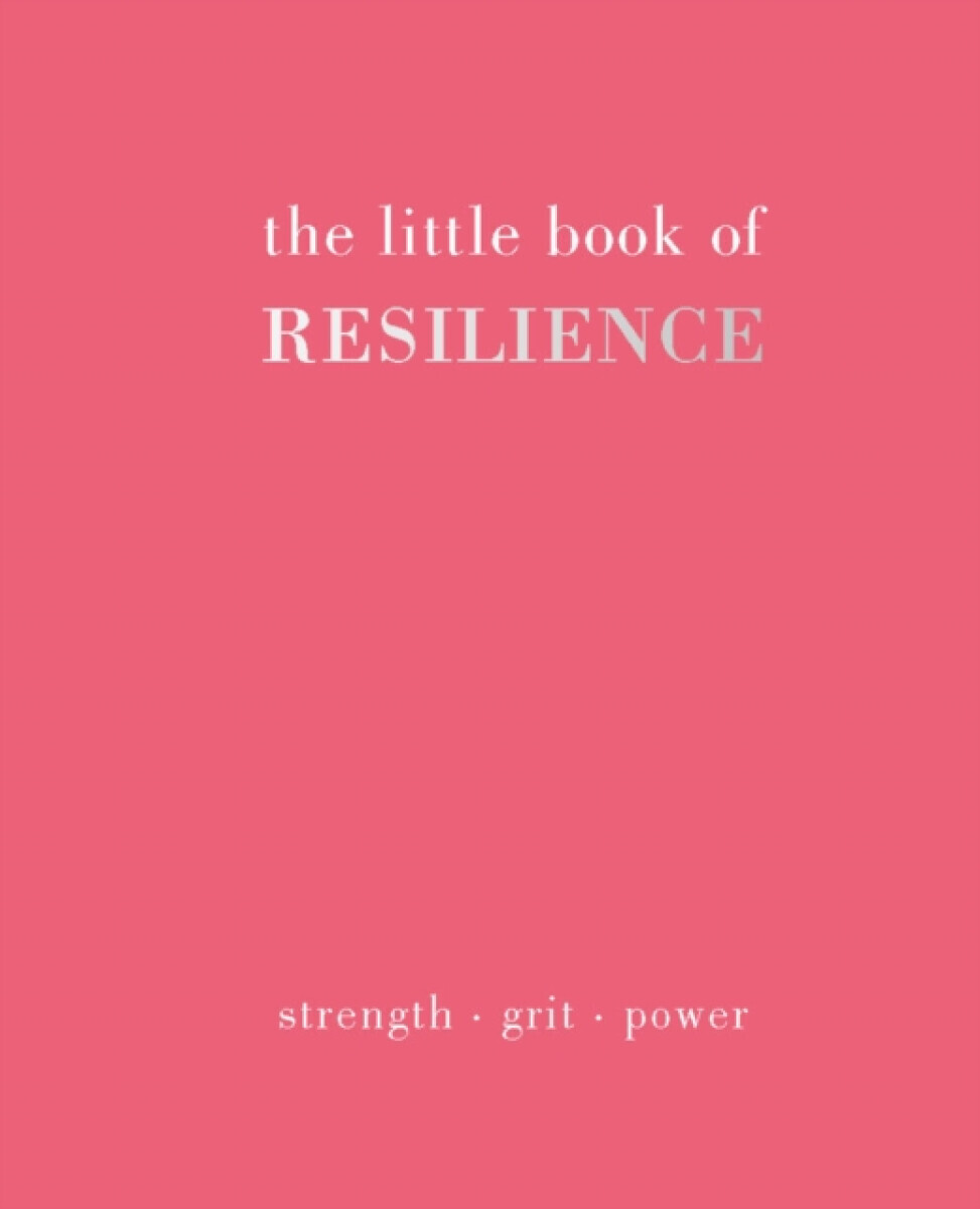 The Little Book of Resilience - Joanna Gray