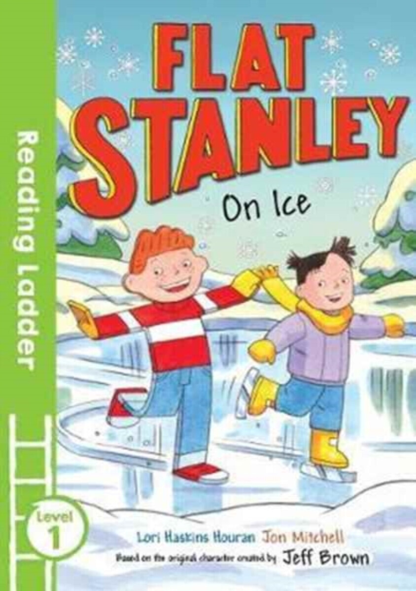 Flat Stanley On Ice - Jeff Brown, Lori Haskins Houran