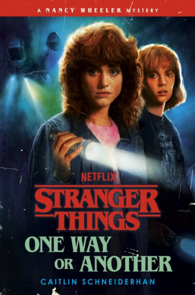 Stranger Things: One Way or Another - Caitlin Schneiderhan