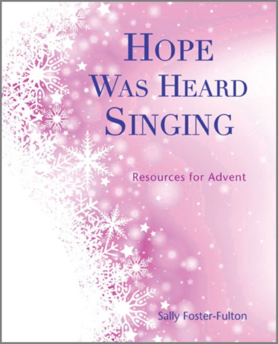 Hope Was Heard Singing - Sally Foster-Fulton