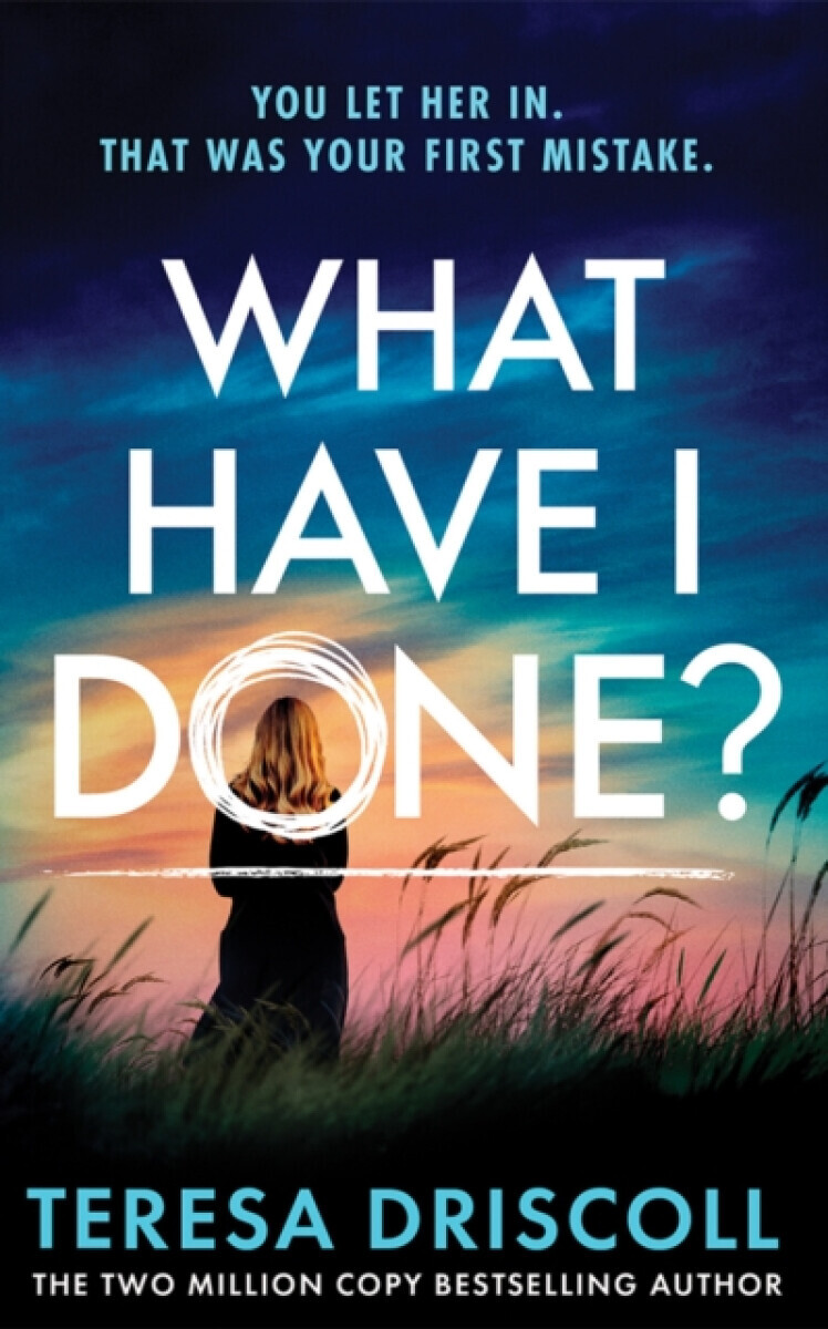 What Have I Done? - Teresa Driscoll