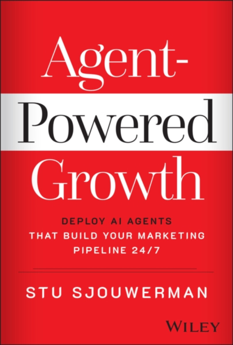 Agent-Powered Growth - Stu Sjouwerman