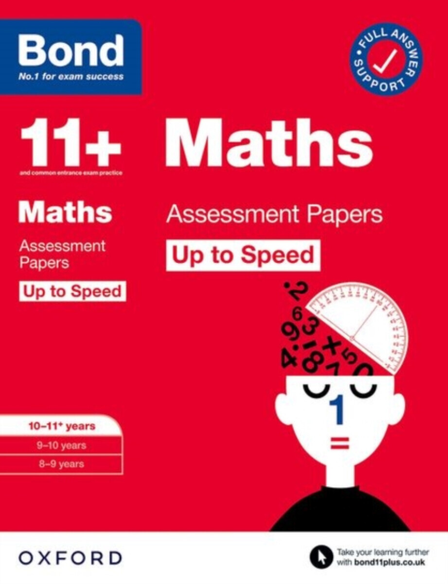 Bond 11+ Maths Up to Speed Assessment Papers with Answer Support 10-11 years: Ready for the 2025 exam (for GL Assessment & other 11 plus exams) - Paul