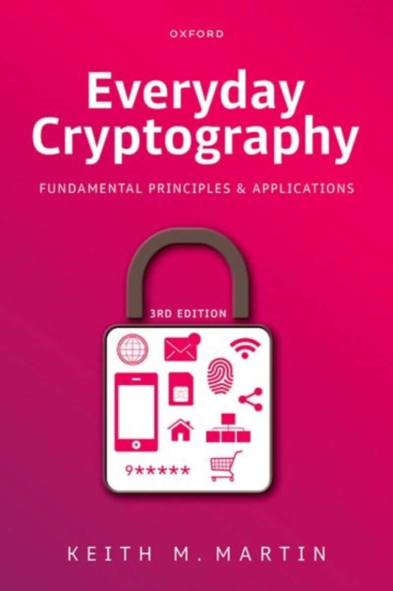 Everyday Cryptography - Prof Keith M.  Martin