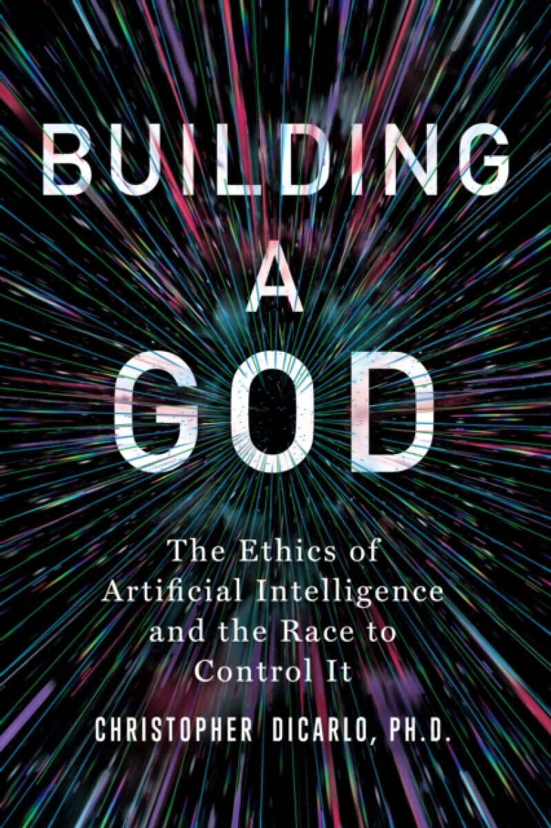 Building a God - Christopher DiCarlo