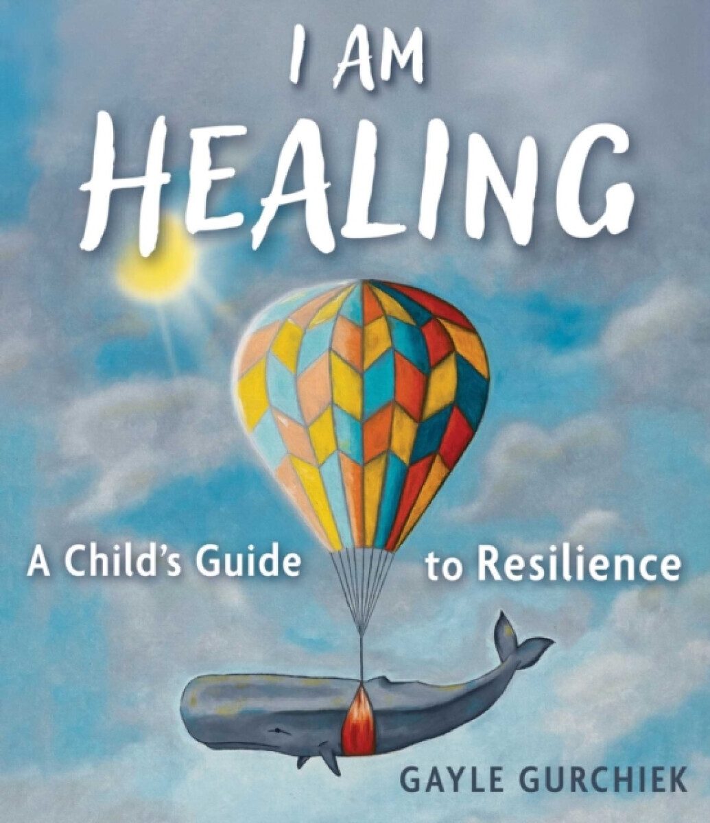 I Am Healing - Gayle Gurchiek