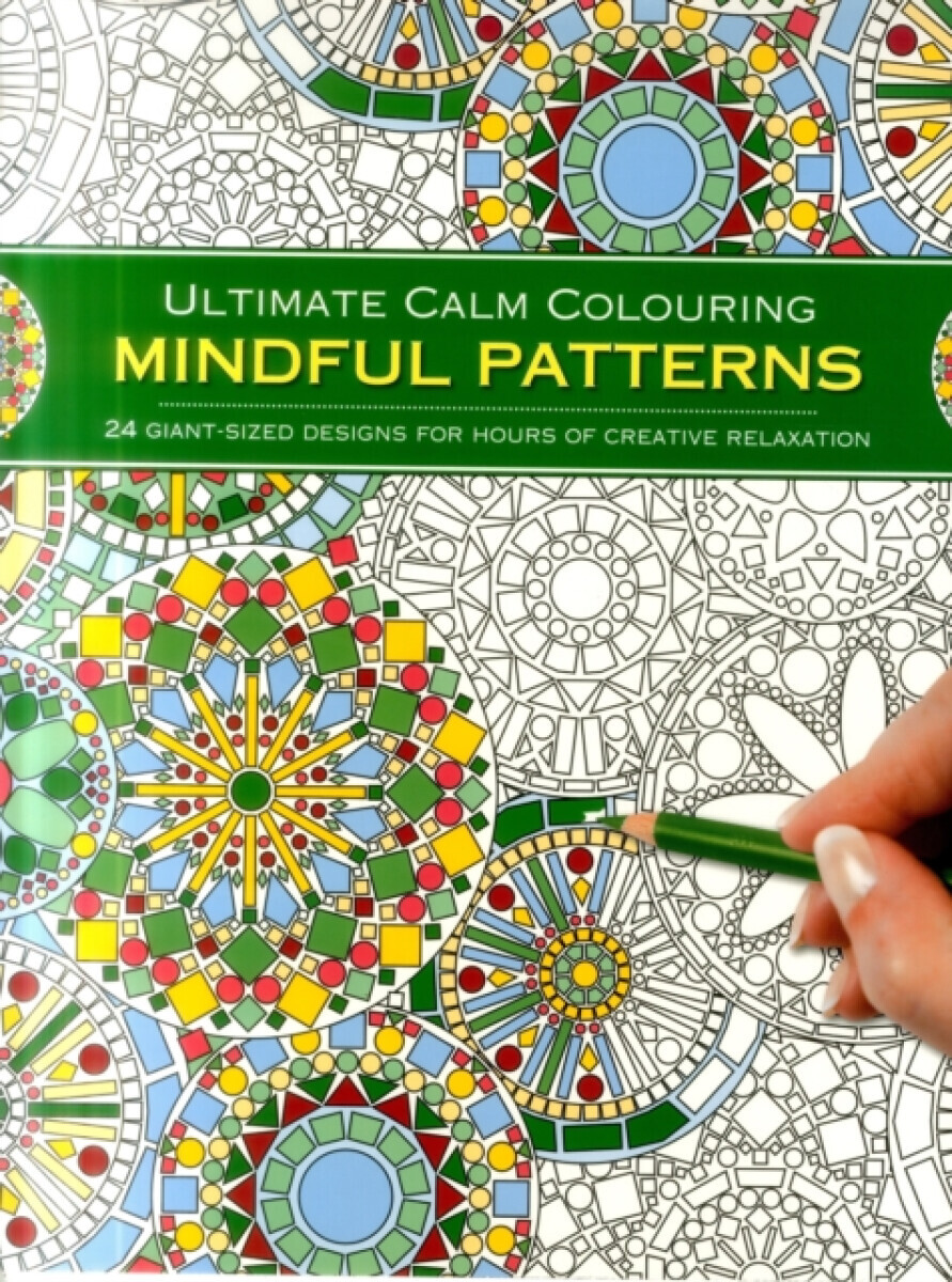 Ultimate Calm Colouring: Mindful Patterns - Southwater