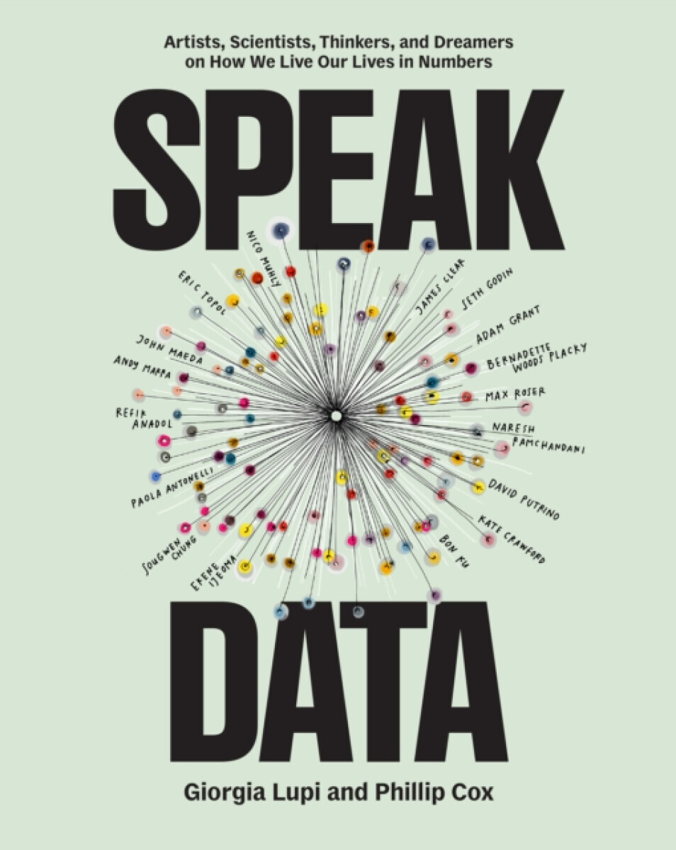 Speak Data - Giorgia Lupi, Phillip Cox