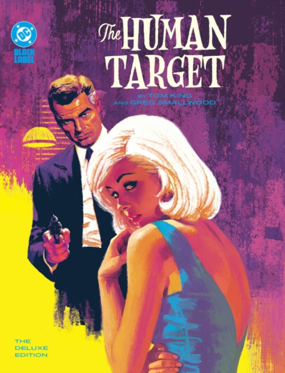 The Human Target by Tom King and Greg Smallwood: The Deluxe Edition - Tom King, Greg Smallwood