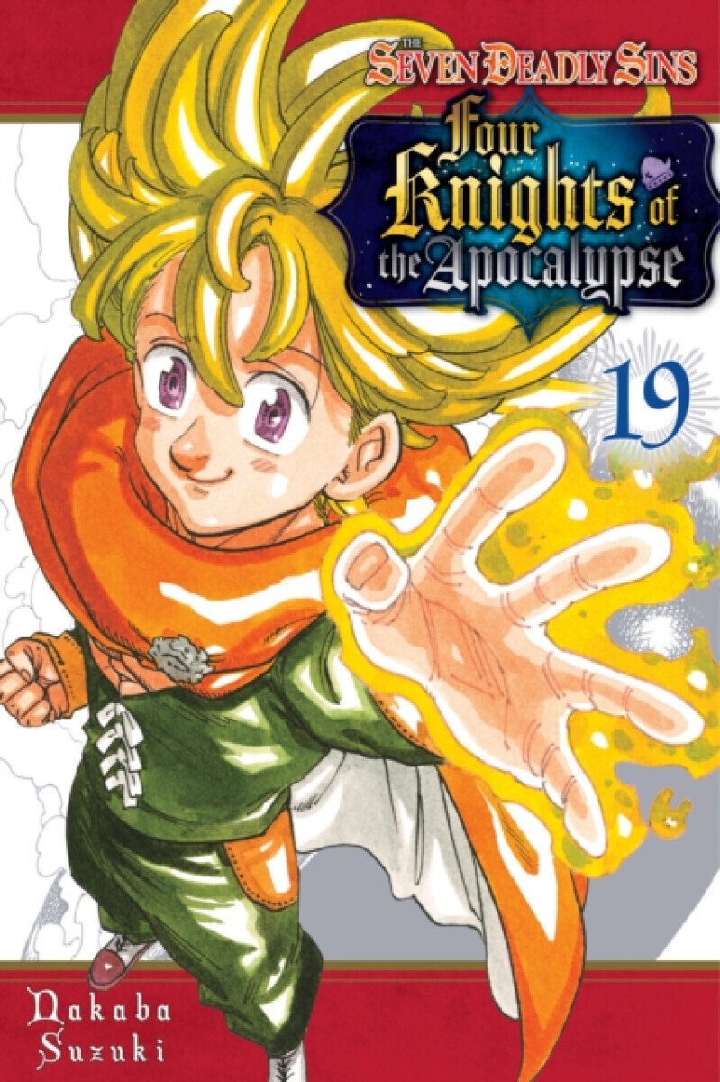 The Seven Deadly Sins: Four Knights of the Apocalypse 19 - Nakaba Suzuki
