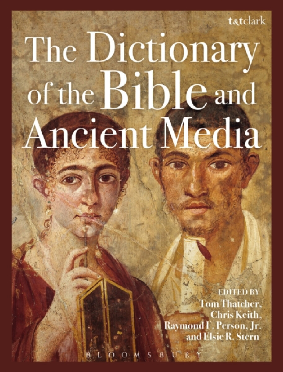 The Dictionary of the Bible and Ancient Media