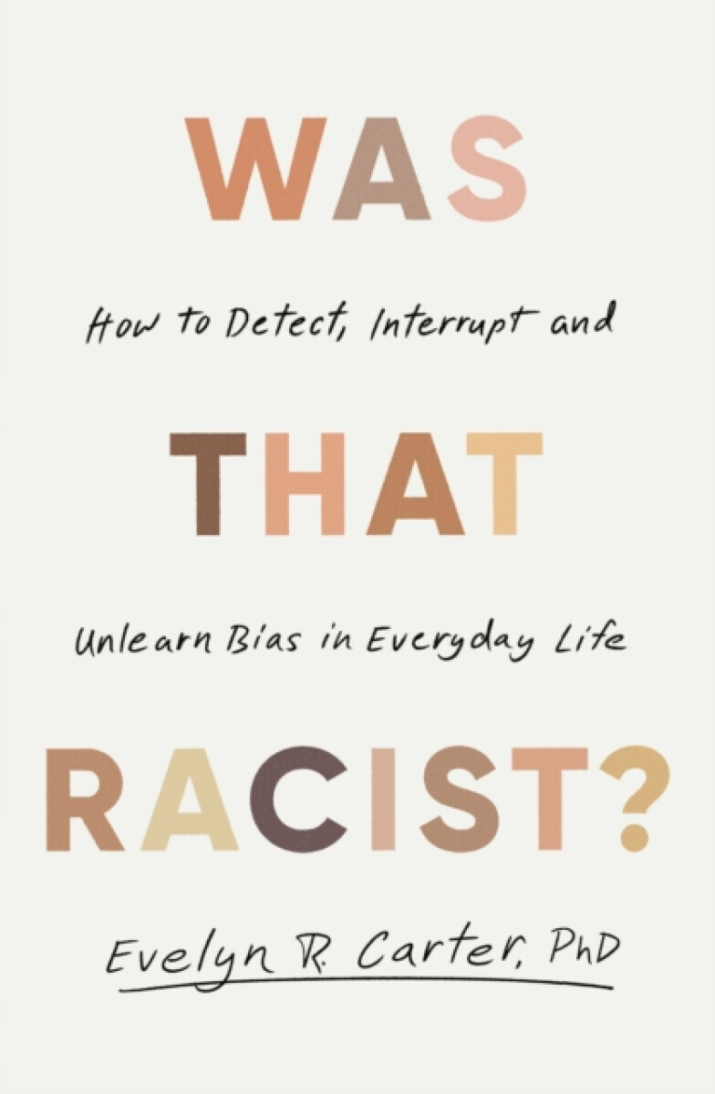 Was That Racist? - Dr Evelyn Carter