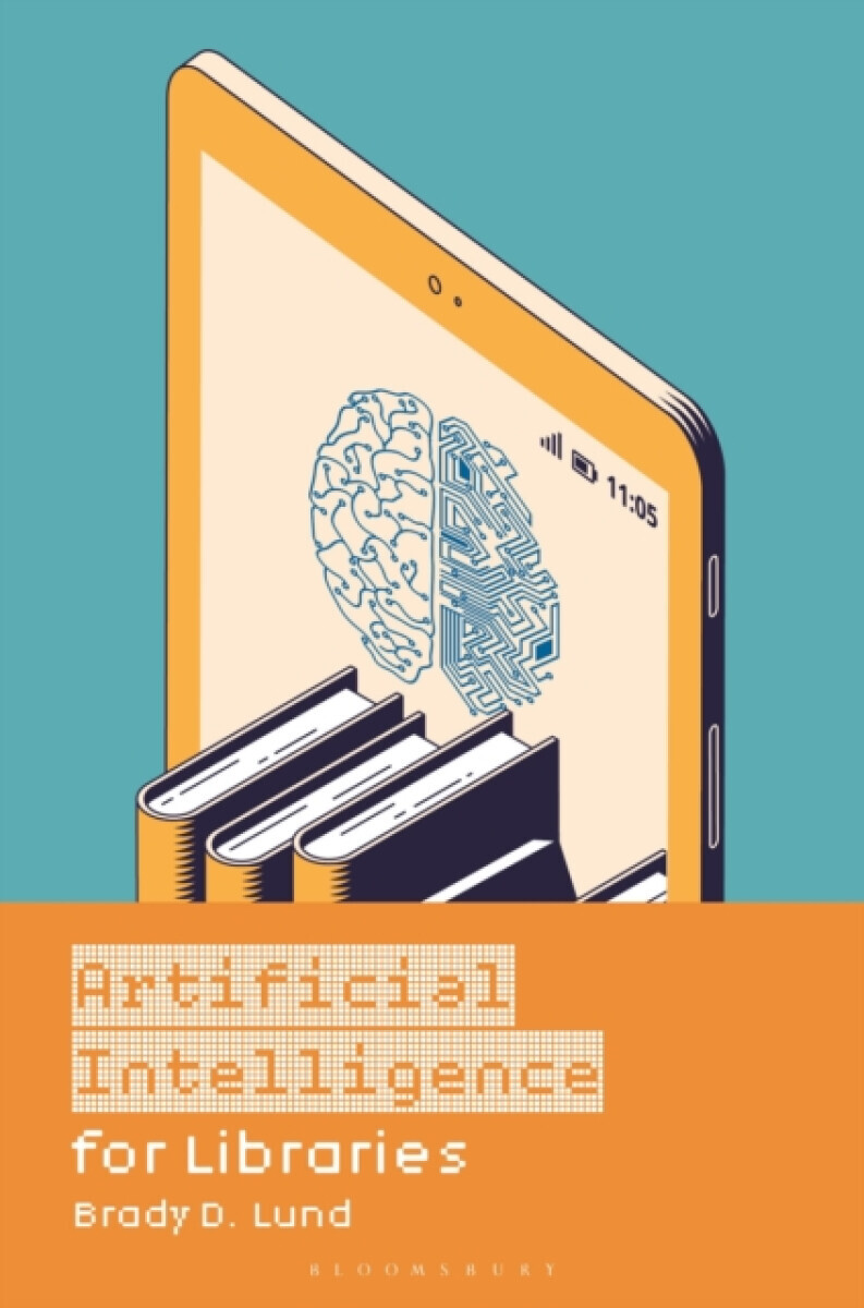Artificial Intelligence for Libraries - Brady D.  Lund