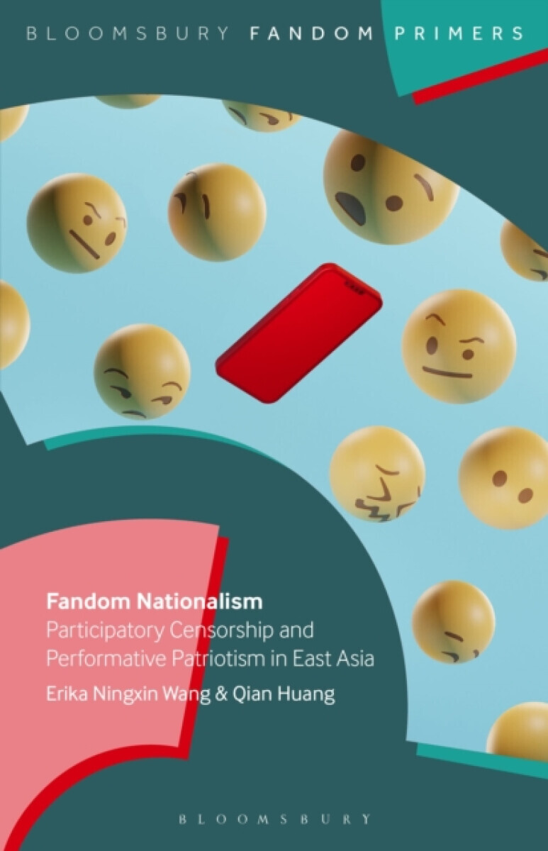 Fandom Nationalism - Dr. Qian  Huang, Erika Ningxin  Wang