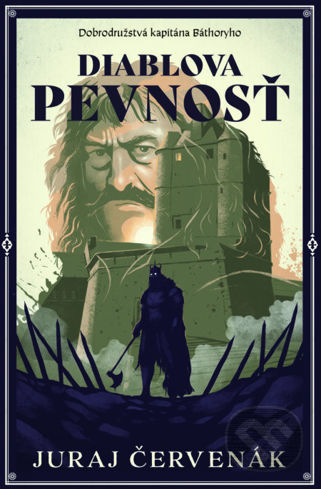 Diablova pevnosť (Dobrodružstvá kapitána Báthoryho 3) - Juraj Červenák