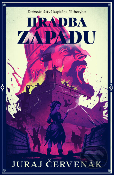 Hradba západu (Dobrodružstvá kapitána Báthoryho 5) - Juraj Červenák