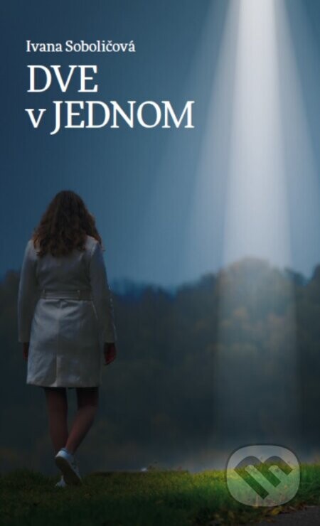 Dve v jednom - Ivana Soboličová