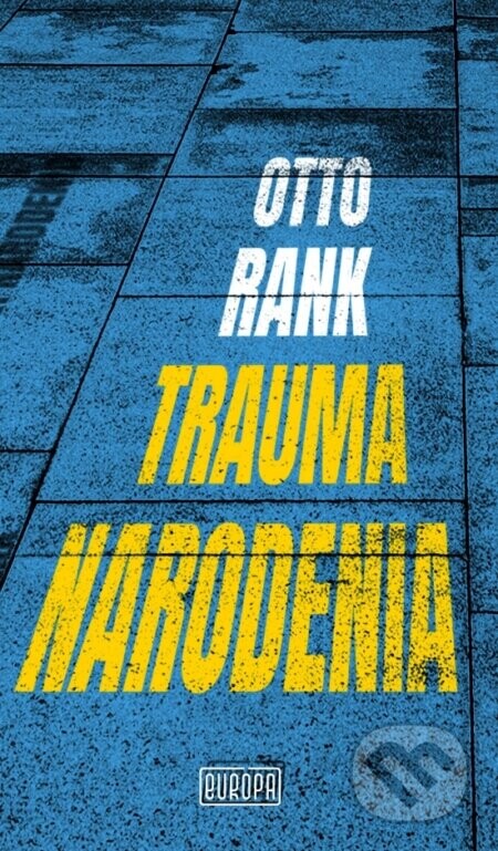 Trauma narodenia - Professor Otto Rank