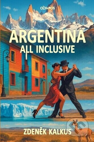 Argentina all inclusive - Zdeněk Kalkus