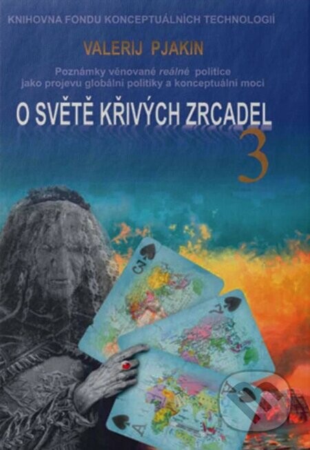 O světě křivých zrcadel 3 - Valerij Viktorovič Pjakin