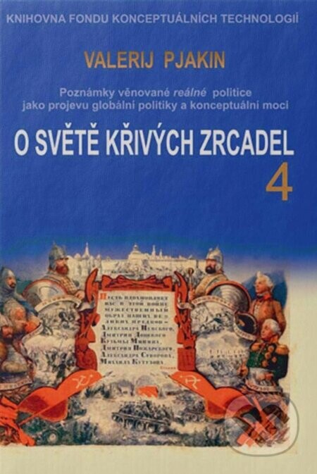 O světě křivých zrcadel 4 - Valerij Viktorovič Pjakin