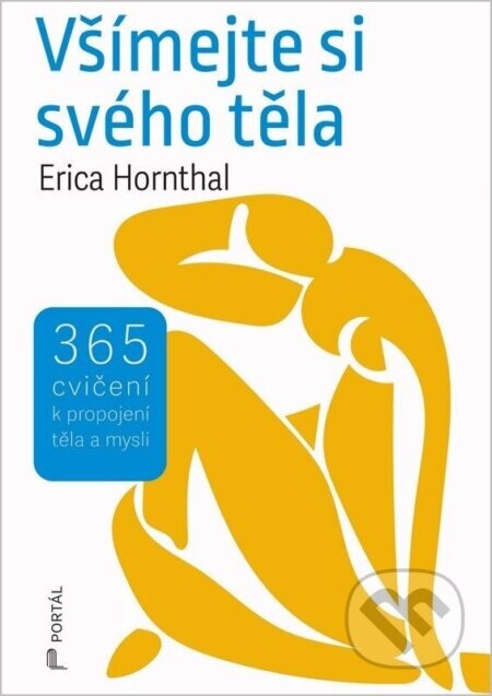 Všímejte si svého těla - 365 cvičení k propojení těla a mysli - -