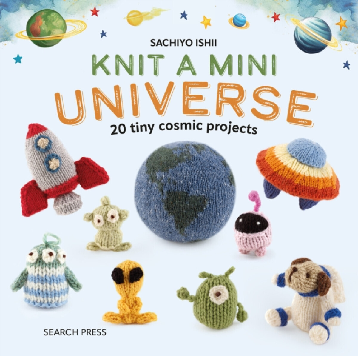 Knit a Mini Universe - Sachiyo Ishii