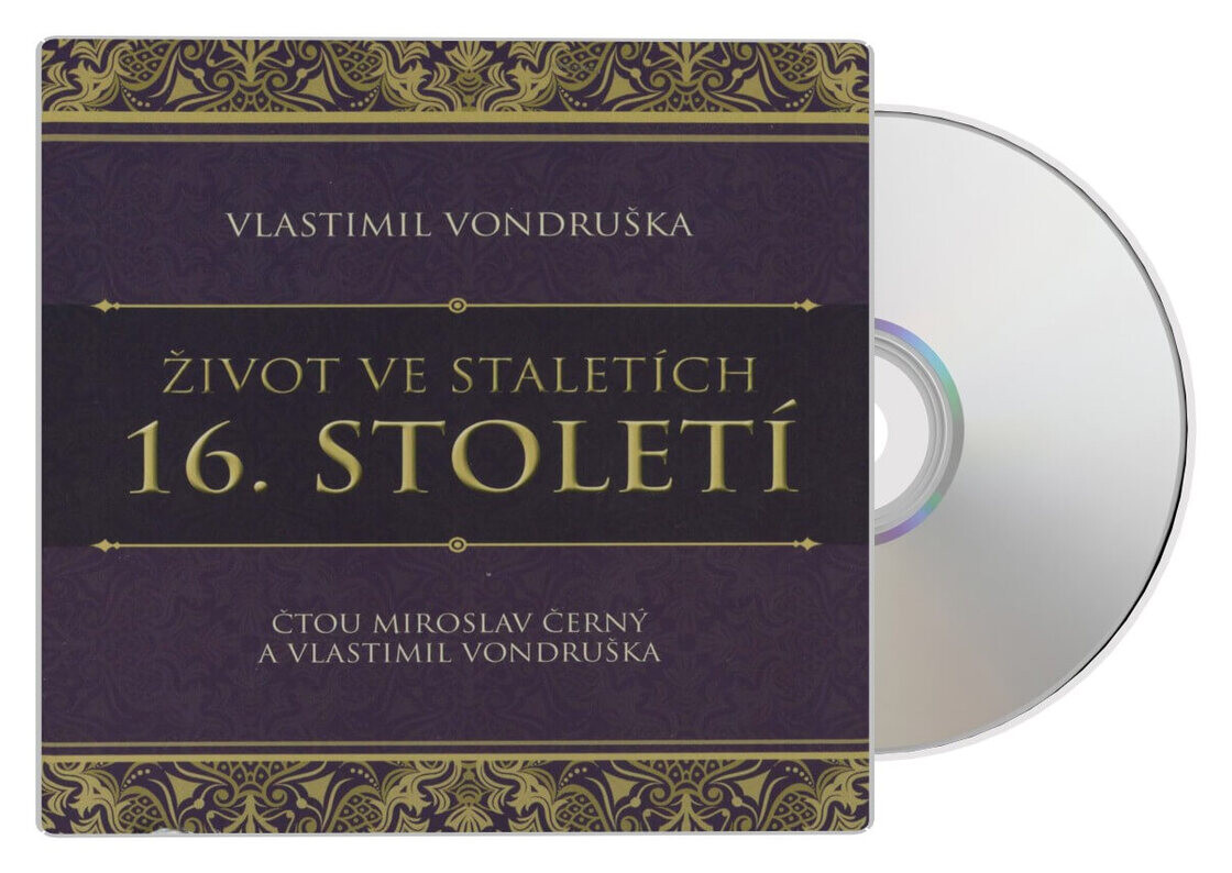 Život ve staletích - 16. století (Vlastimil Vondruška-Miroslav Černý) (MP3-CD)
