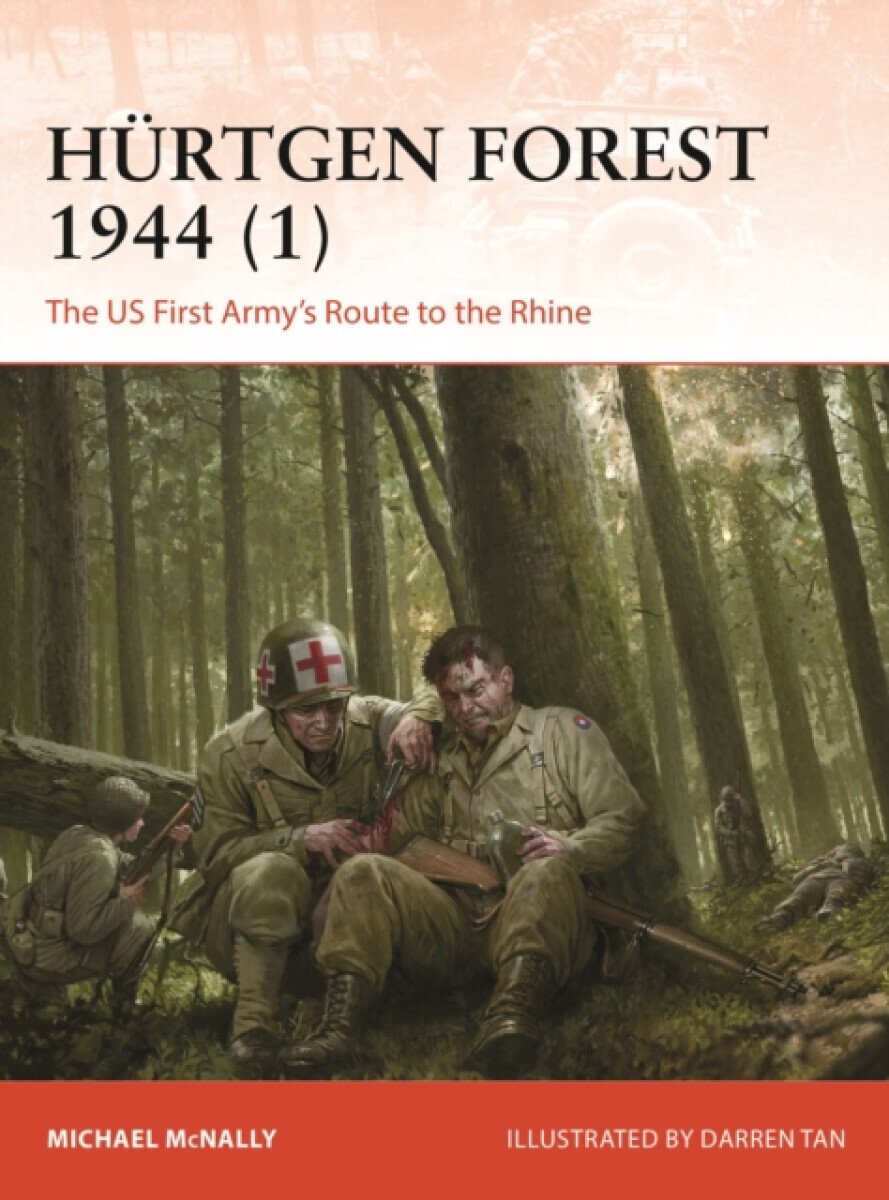Hurtgen Forest 1944 (1) - Michael McNally