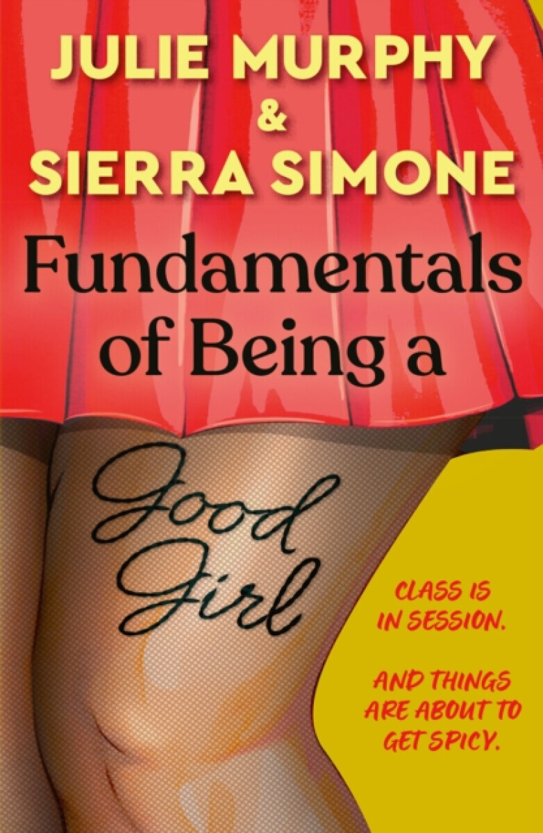 Fundamentals of Being a Good Girl - Julie Murphy, Sierra Simone