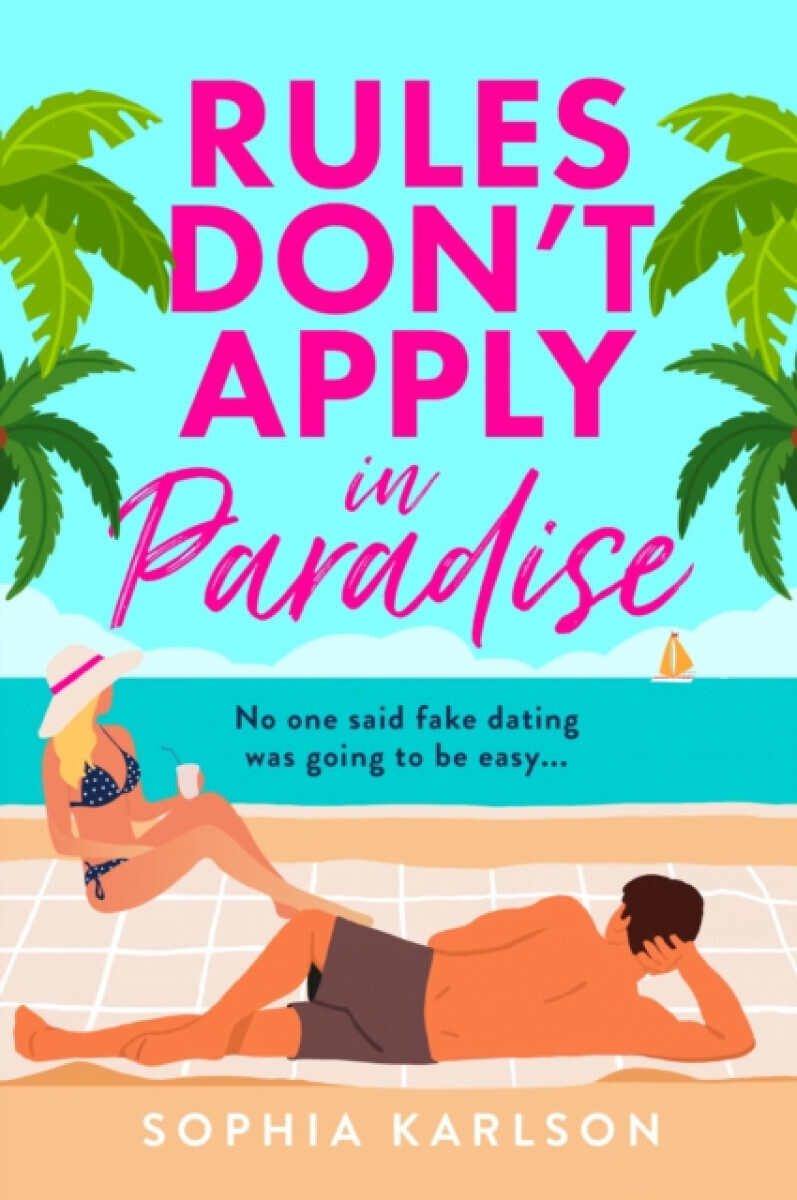 Rules Donâ€™t Apply in Paradise - Sophia Karlson