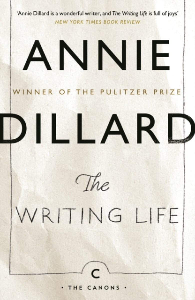 The Writing Life - Annie Dillard