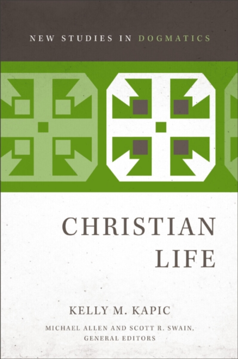 Christian Life - Kelly M. Kapic