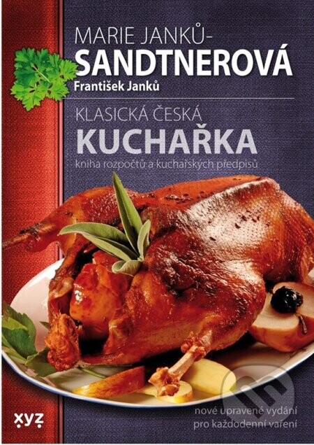 Klasická česká kuchařka - Marie Janků-Sandtnerová