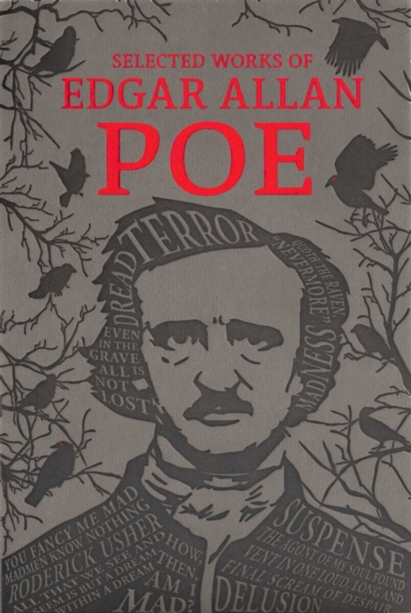 The Selected Works of Edgar Allan Poe - Edgar Allan Poe