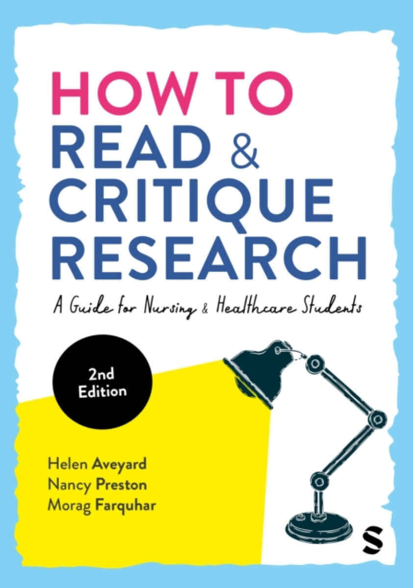How to Read and Critique Research - Helen Aveyard, Nancy Preston, Morag Farquhar