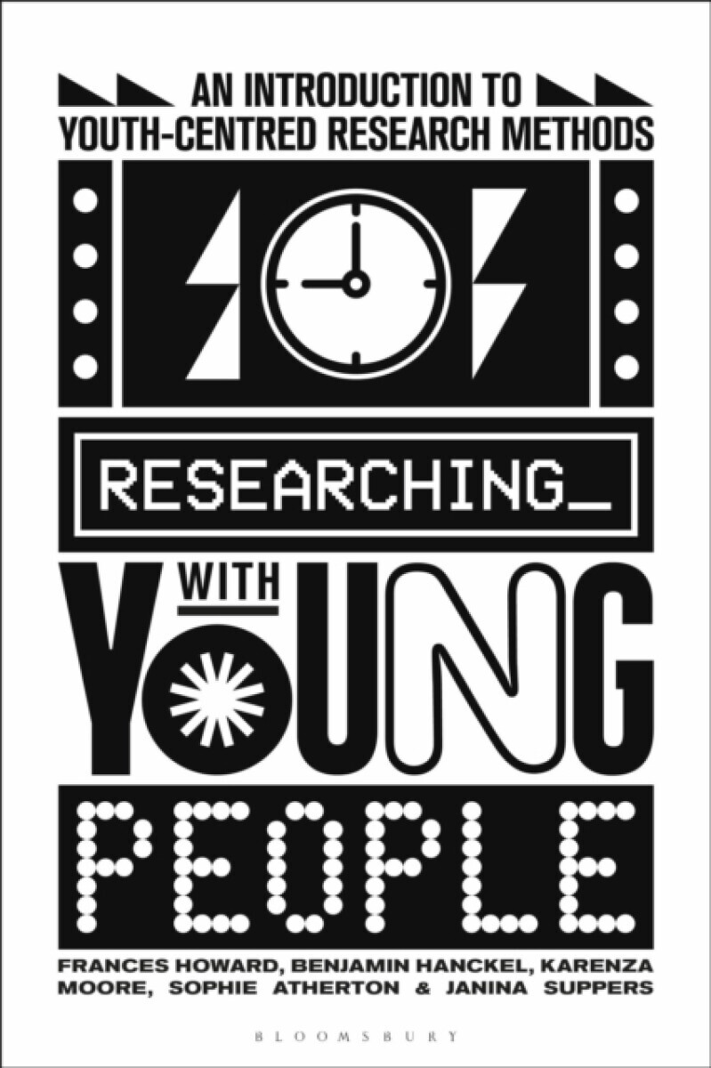 Researching with Young People - Benjamin  Hanckel, Sophie  Atherton, Karenza  Moore, Janina  Suppers, Frances  Howard