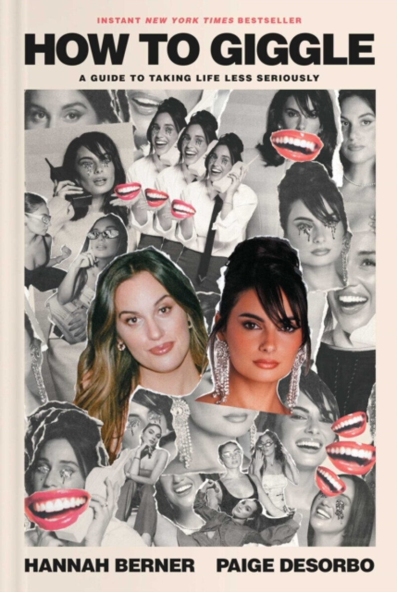 How to Giggle - Hannah Berner, Paige DeSorbo