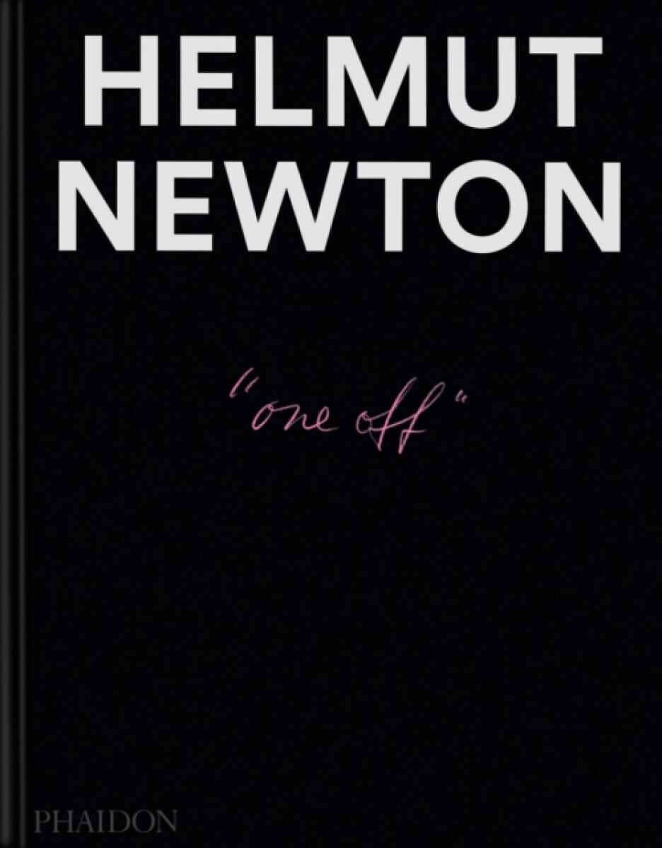 Helmut Newton: One-off - Philippe Garner, Matthias Harder, Gert Elfering