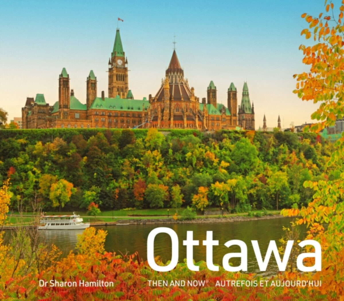 Ottawa Then and Now - Dr Sharon Hamilton