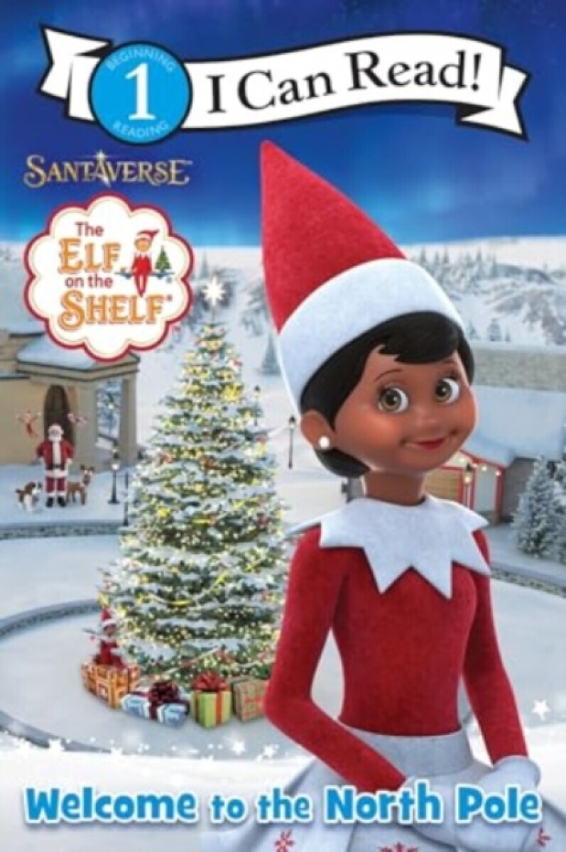 The Elf on the Shelf: Welcome to the North Pole - Chanda A. Bell