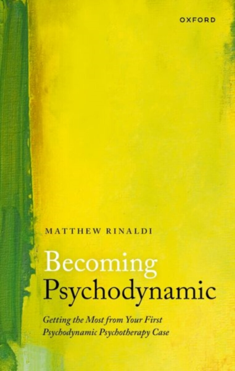 Becoming Psychodynamic - Dr Matthew  Rinaldi