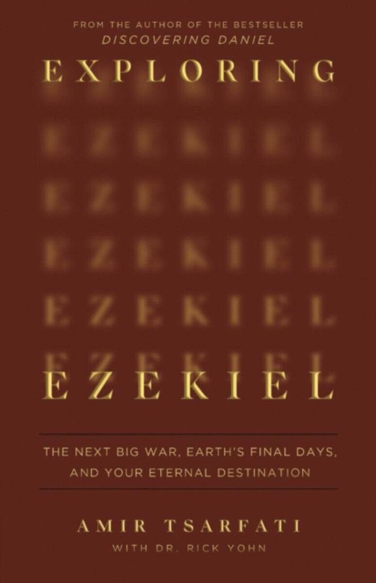 Exploring Ezekiel - Amir Tsarfati