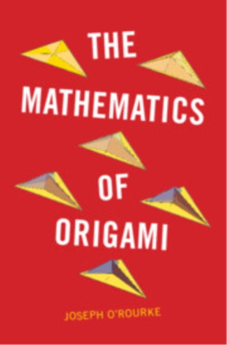 The Mathematics of Origami - Joseph  O'Rourke
