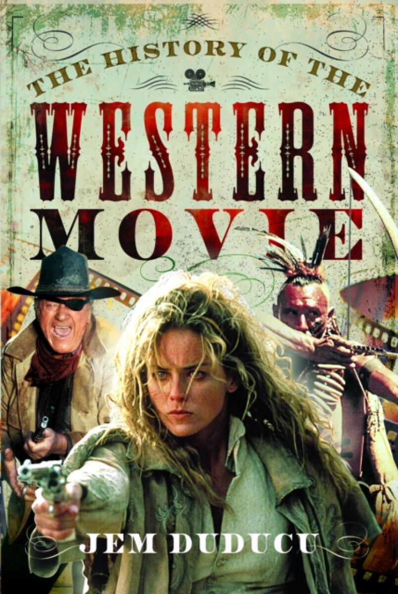 The History of the Western Movie - Jem Duducu