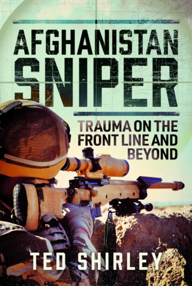 Afghanistan Sniper - Ted Shirley