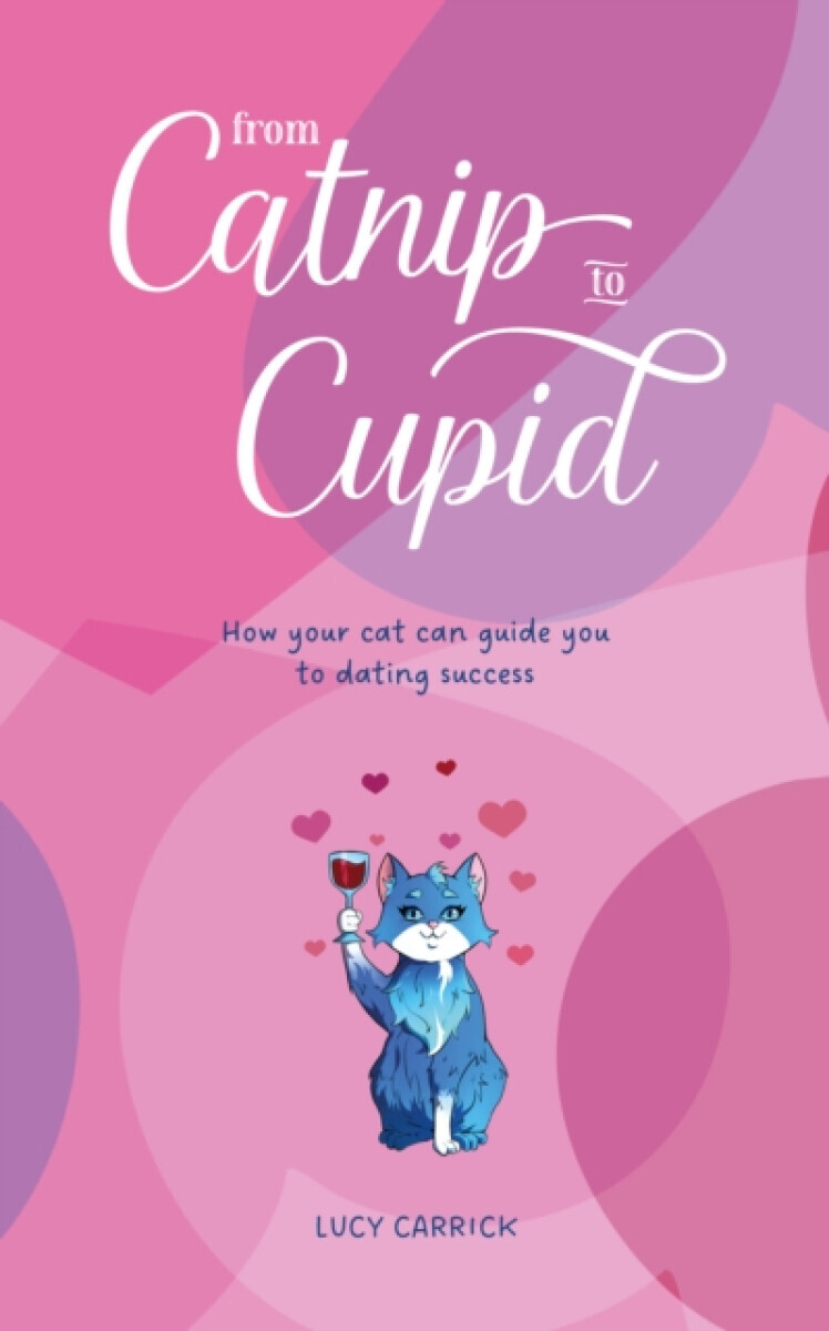 From Catnip To Cupid - Lucy Carrick