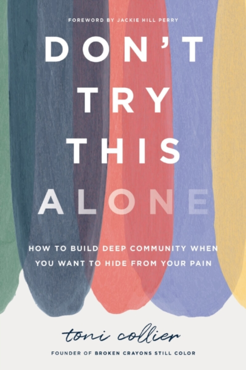Don't Try This Alone - Toni Collier