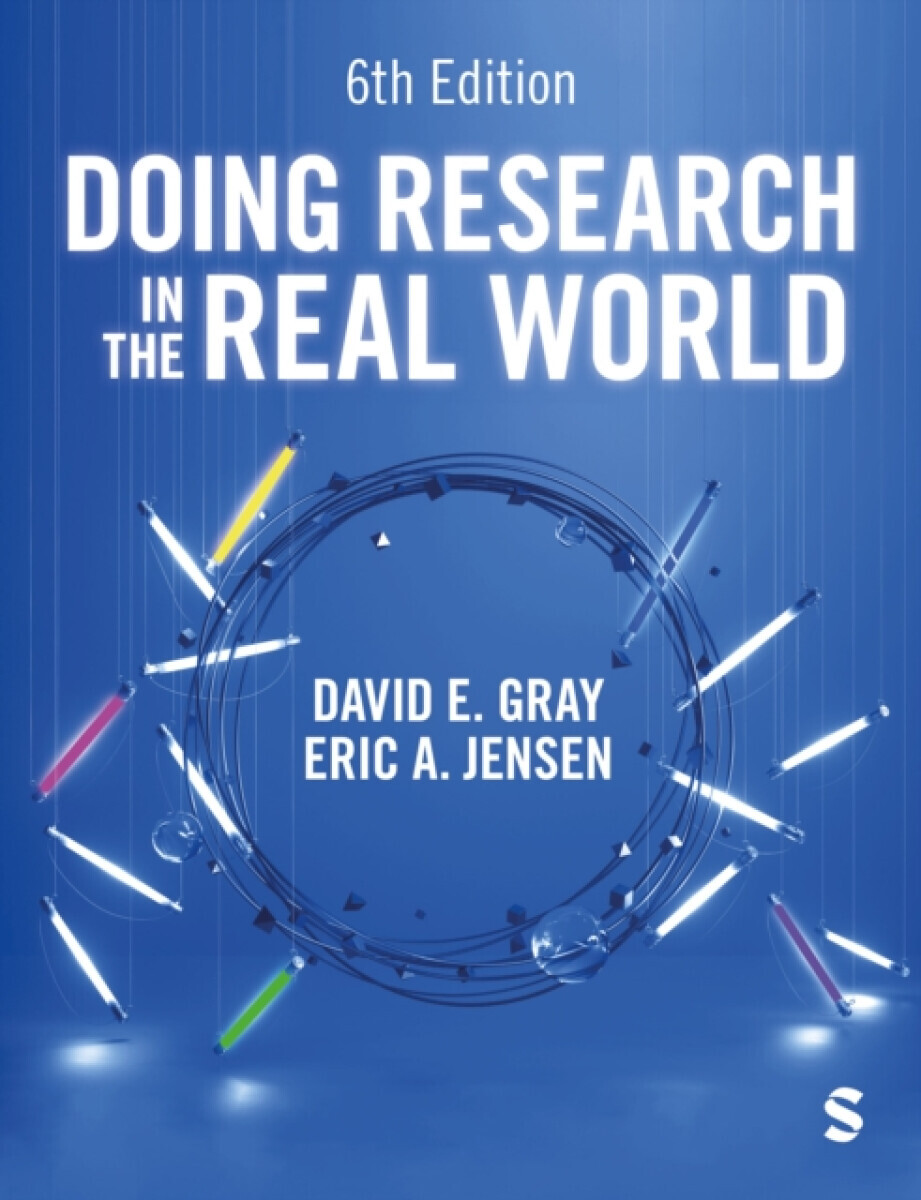 Doing Research in the Real World - David E. Gray, Eric A. Jensen